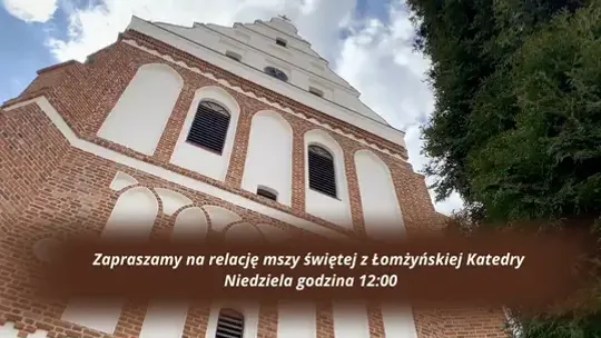 Transmisja Mszy Świętej z Katedry w Łomży - [VIDEO]