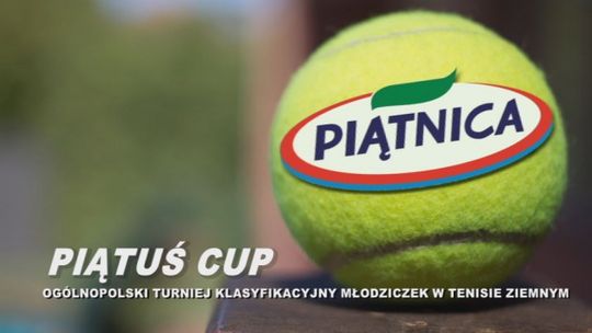 Turniej Tenisa Ziemnego &quot;Piątuś Cup&quot; 