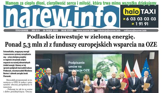 Tygodnik Narew 819 z 26 maja 2026 roku. Mamom za ciepło dłoni, cierpliwość serca i miłość, która trwa mimo wszystko dziękujemy Tygodnik Narew 819 z 26 maja 2026 roku. Mamom za ciepło dłoni, cierpliwość serca i miłość, która trwa mimo wszystko dziękujemy