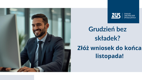 Tylko w listopadzie można zawnioskować o wakacje składkowe za grudzień