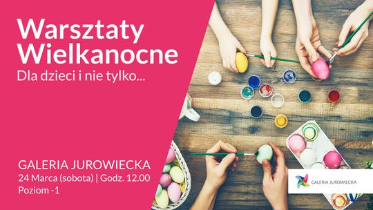 Warsztaty Wielkanocne w Galerii Jurowiecka