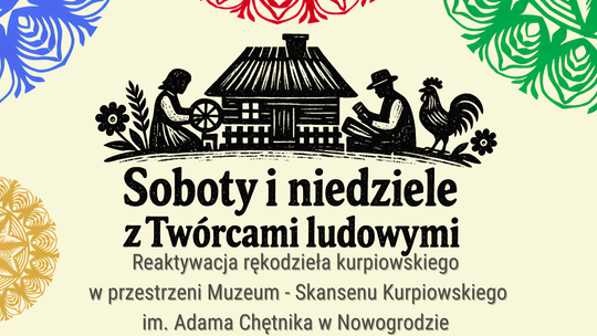 Wikliniarstwo z Wiesławem Kuskowskim już w ten weekend w Skansenie Kurpiowskim