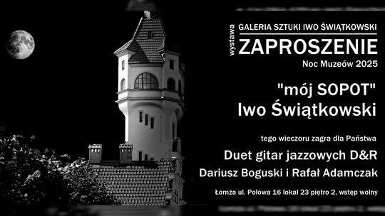 Wystawa „mój SOPOT” Iwo Świątkowskiego w ramach Nocy Muzeów 2025 - ZAPROSZENIE - [VIDEO]