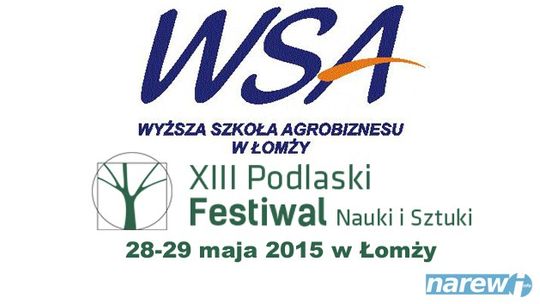 XIII  PODLASKI FESTIWAL NAUKI I SZTUKI W ŁOMŻY 