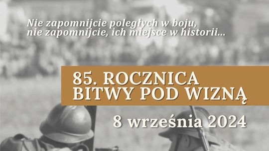 Zaproszenie na 85. rocznicę bitwy pod Wizną