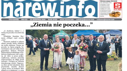 "Ziemia nie poczeka..." Przeczytaj „Tygodnik Narew” nr 832