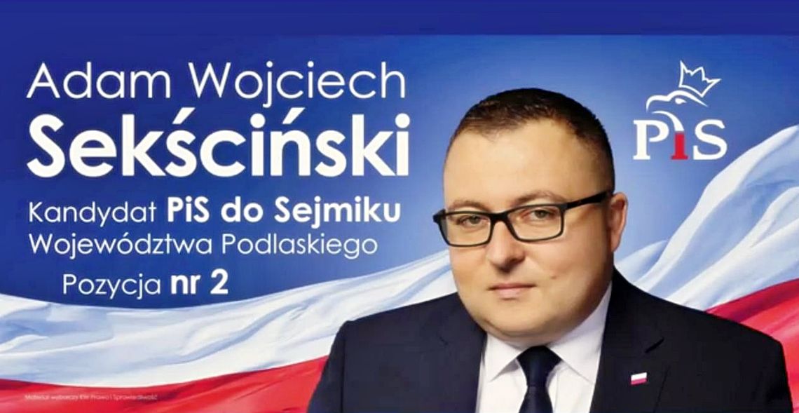 Adam Wojciech Seksciński - Kandydat PiS do Sejmiku Województwa Podlaskiego [VIDEO] 
