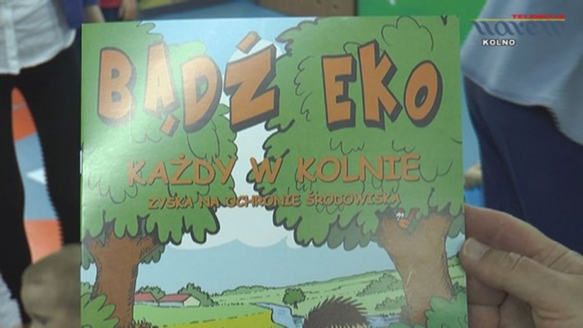 Bądź eko, każdy w Kolnie zyska na ochronie środowiska - FILM