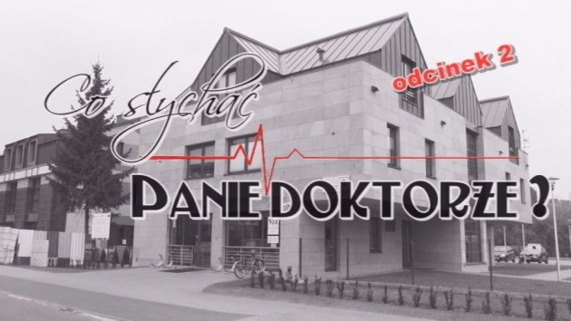 Co słychać Panie doktorze ? odc. 2 - VIDEO Co słychać Panie doktorze ? odc. 2 - VIDEO