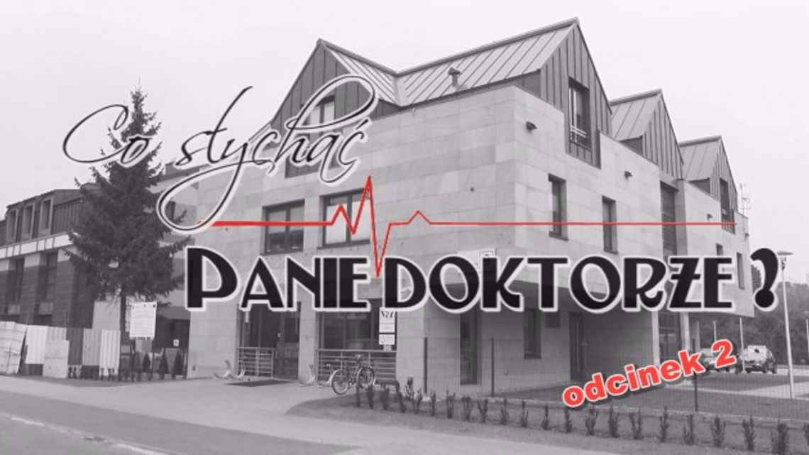 Co słychać Panie doktorze ? odc. 2  - VIDEO