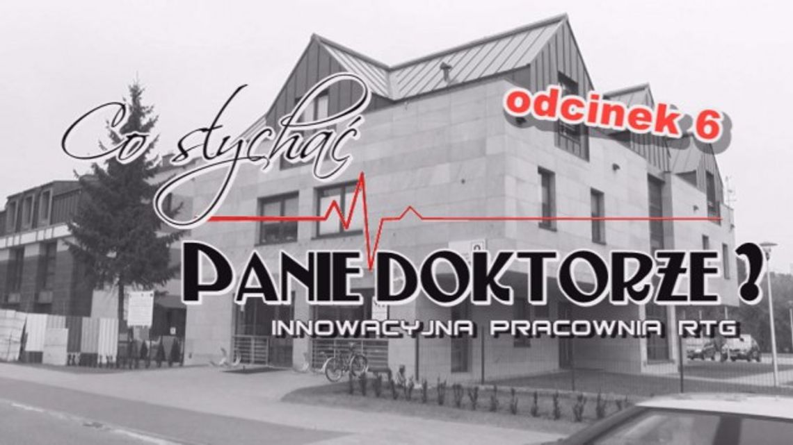 Co słychać Panie doktorze odc. 6 - VIDEO