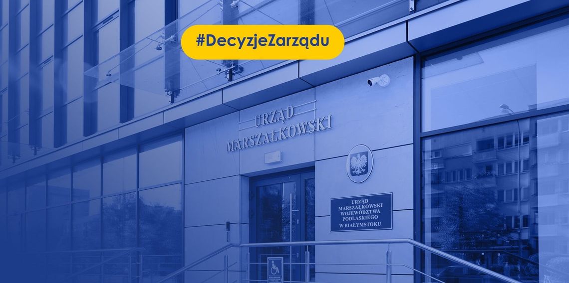 Decyzje zarządu Województwa Podlaskiego 20.08