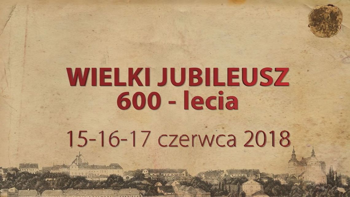 Drodzy Mieszkańcy - zaproszenie na jubileusz 600 - lecia -[VIDEO]