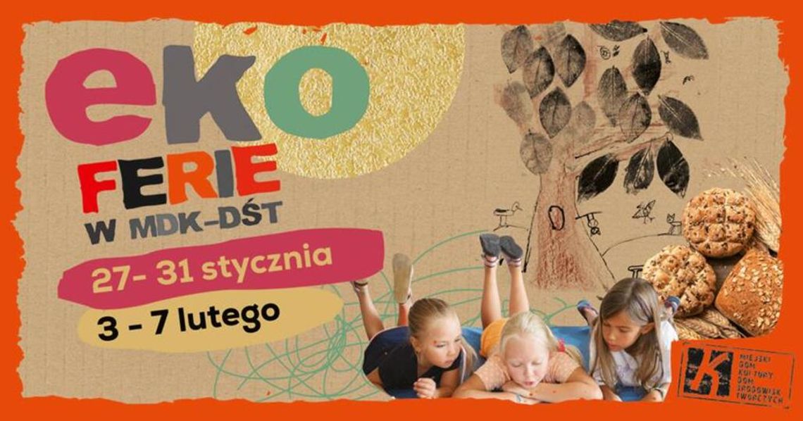 EKO Ferie z Miejskim Domem Kultury- Domem Środowisk Twórczych w Łomży