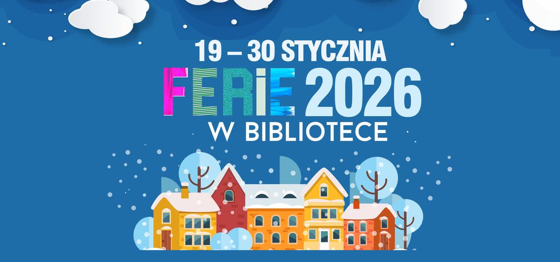 Miejska Biblioteka Publiczna w Łomży zaprasza na ferie Miejska Biblioteka Publiczna w Łomży zaprasza na ferie
