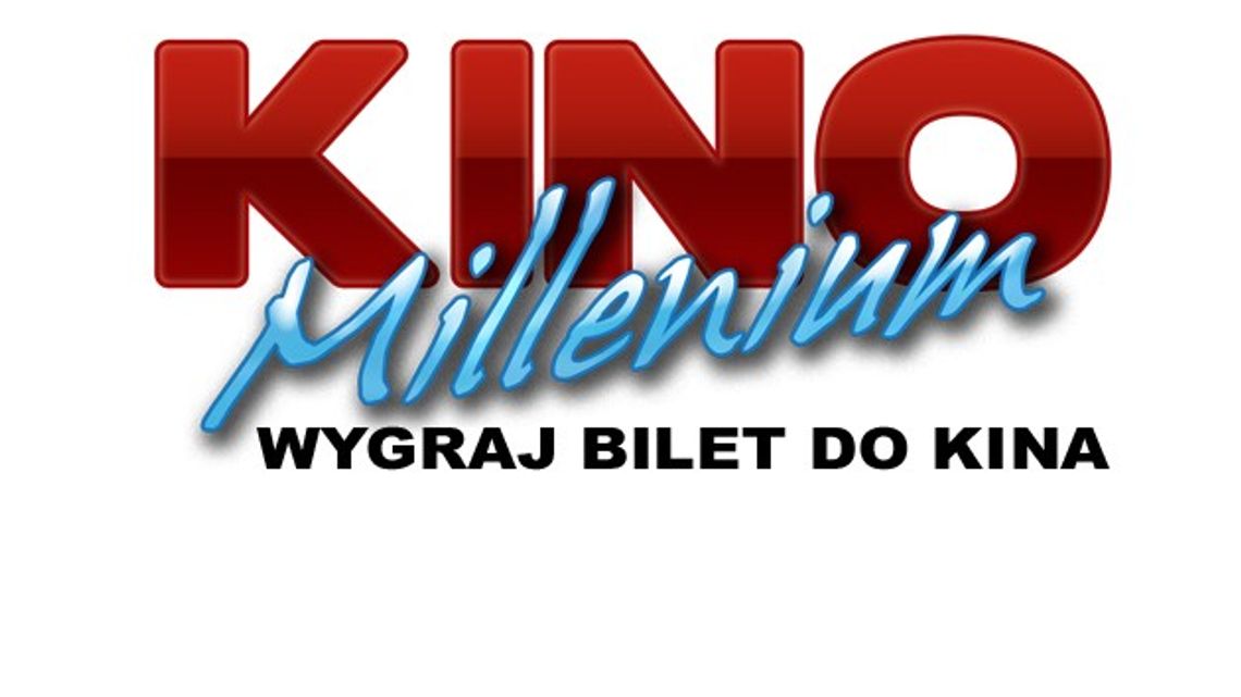 Kino Millenium zaprasza - ZADZWOŃ I WYGRAJ BILET - VIDEO