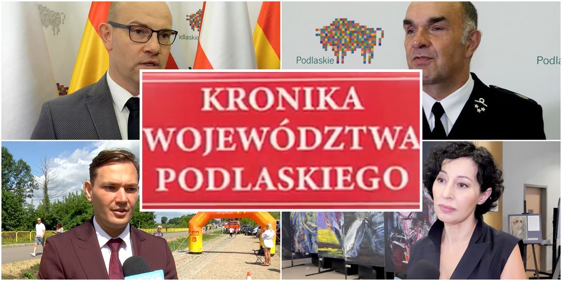 Kronika Województwa Podlaskiego #735 - [VIDEO]