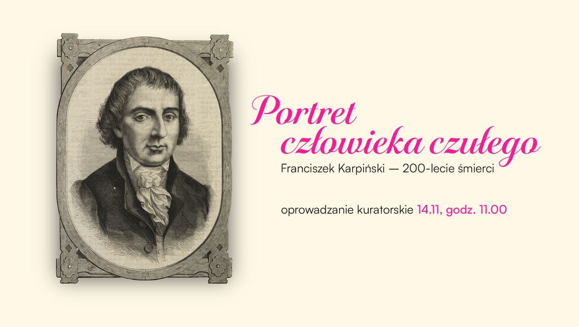 Kuratorskie oprowadzanie po wystawie „Portret człowieka czułego – Franciszek Karpiński w 200-lecie śmierci”