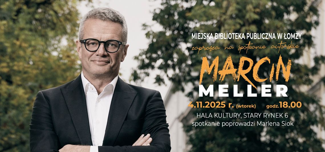 Marcin Meller w Łomży, rozmowa o świecie, który wciąż zaskakuje