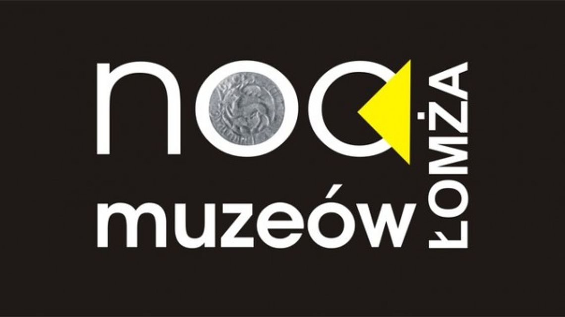 NOC MUZEÓW W ŁOMŻY