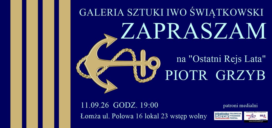 „Ostatni Rejs Lata” – koncert Piotra Grzyba w Galerii Sztuki Iwo Świątkowski | 11 września 2026 - [VIDEO]