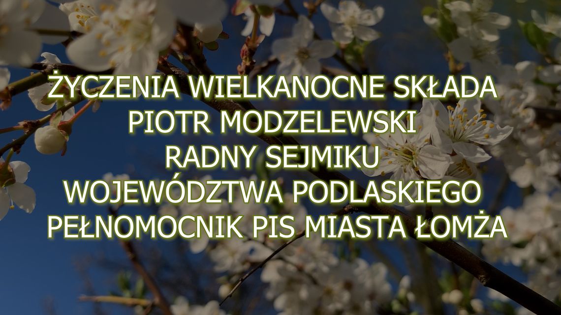 Piotr Modzelewski. Życzenia Wielkanocne  2022 - [VIDEO]