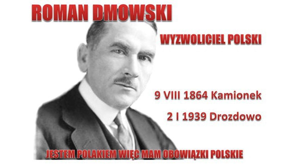 Romanowi Dmowskiemu  w rocznicę śmierci