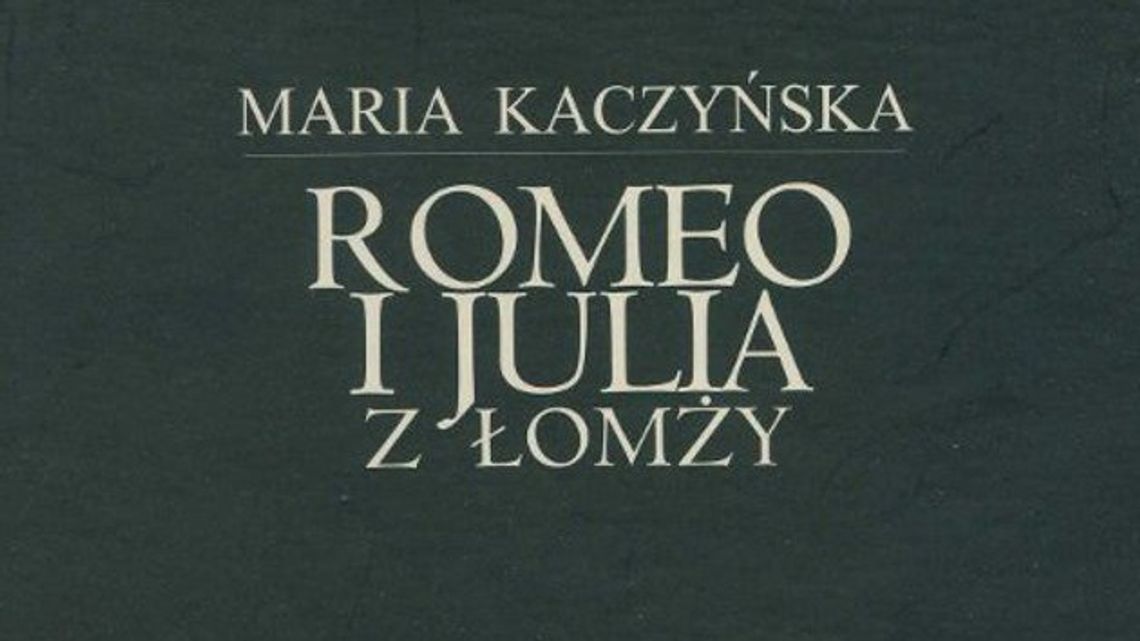 „Romeo i Julia z Łomży” w Łomży 