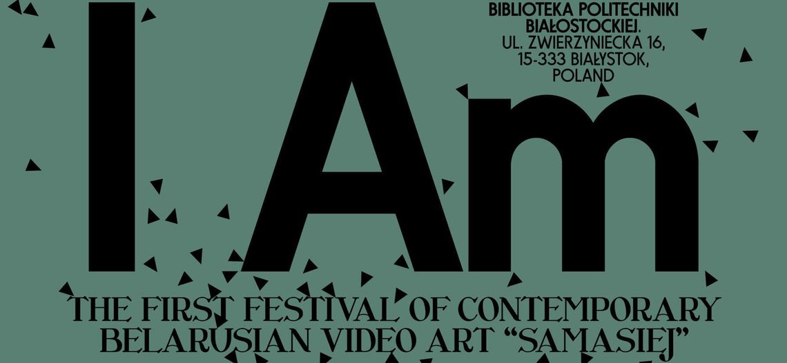 SAMASIEJ – Pierwszy Festiwal Białoruskiej Współczesnej Sztuki Wideo w Białymstoku