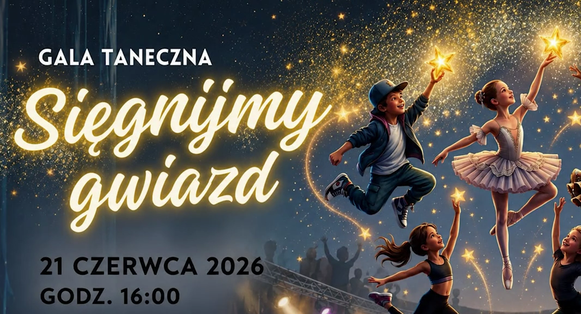 Sięgnijmy Gwiazd – gala taneczna młodych artystów w Łomży. 21 czerwca, godz. 16:00 - [VIDEO]