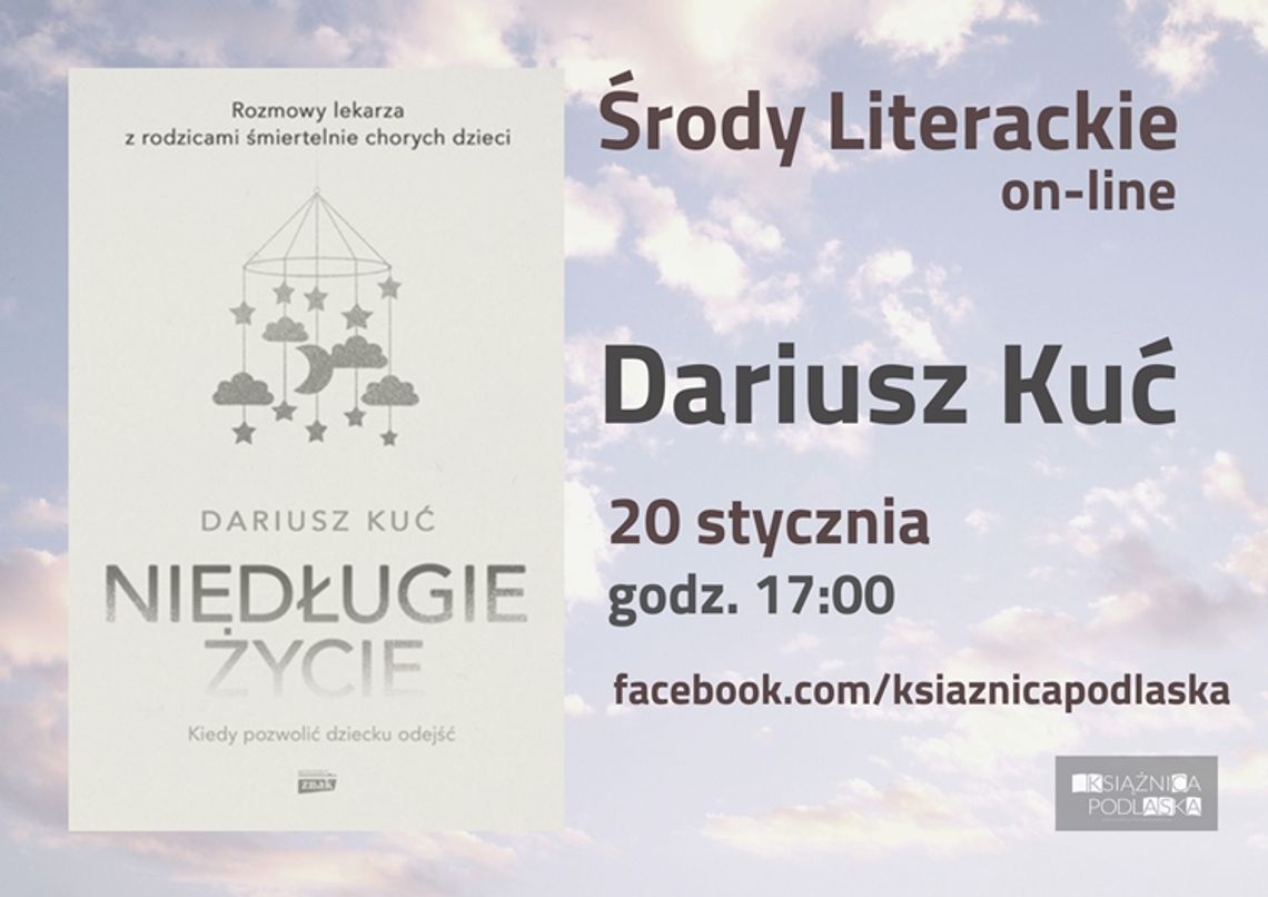 Środa Literacka on-line z Dariuszem Kuciem 	