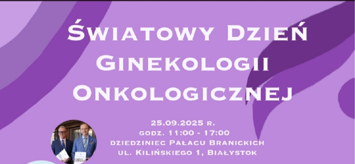 Światowy Dzień Ginekologii Onkologicznej w Białymstoku