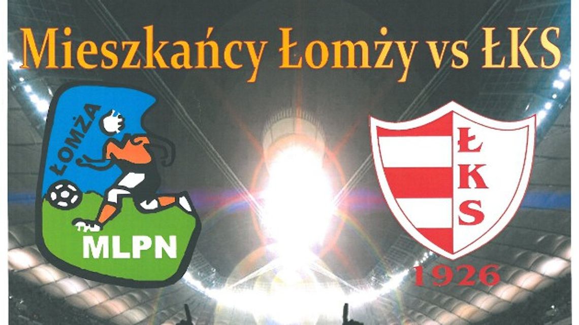 Święto piłki nożnej – ŁKS kontra Mieszkańcy Łomży! Święto piłki nożnej – ŁKS kontra Mieszkańcy Łomży!