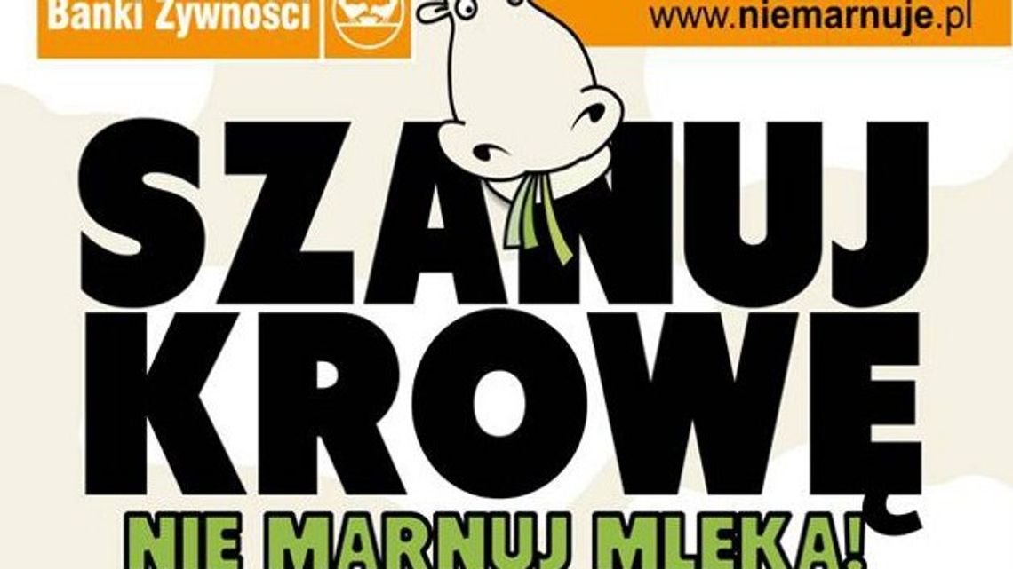 Szanuj krowę – nie marnuj mleka. Szanuj krowę – nie marnuj mleka.