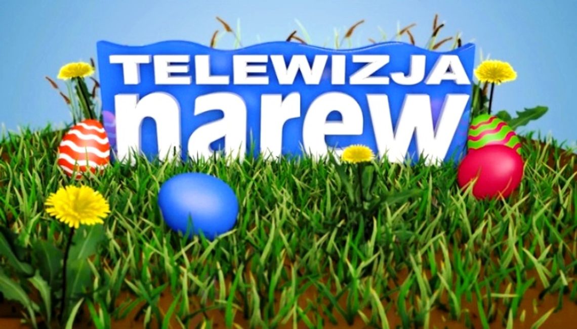 Wielkanocny czas w Telewizji Narew - [VIDEO]