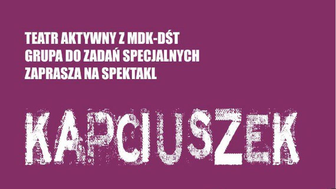 Zapraszamy na spektakl