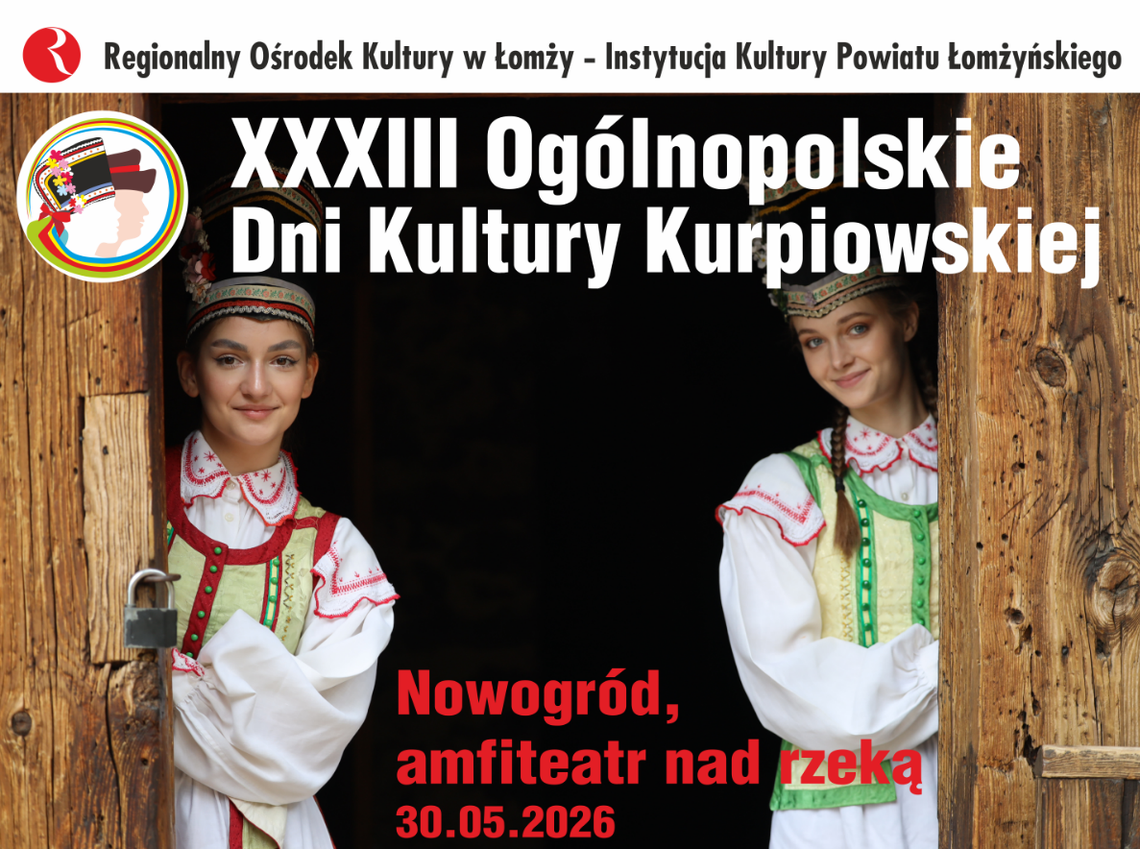 ZAPROSZENIE DO UDZIAŁU w XXXIII Ogólnopolskich Dniach Kultury Kurpiowskiej w Nowogrodzie