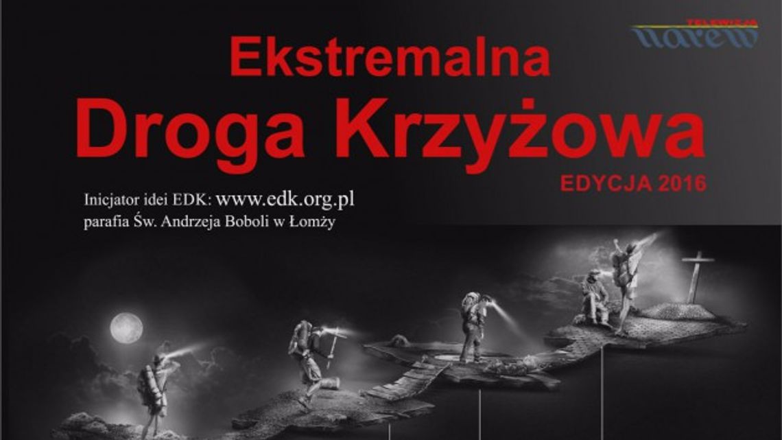 Zaproszenie na Ekstremalną Drogę Krzyżową - VIDEO Zaproszenie na Ekstremalną Drogę Krzyżową - VIDEO