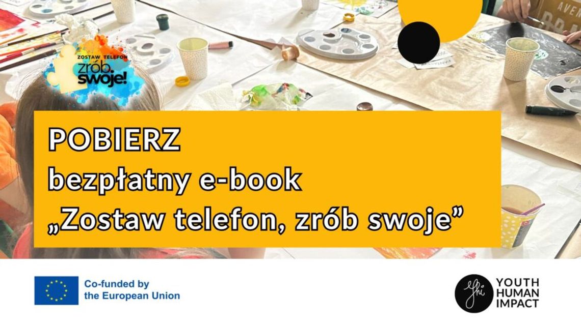 Zostaw telefon, zrób swoje – darmowy e-book z pomysłami na aktywności offline dla dzieci i młodzieży!